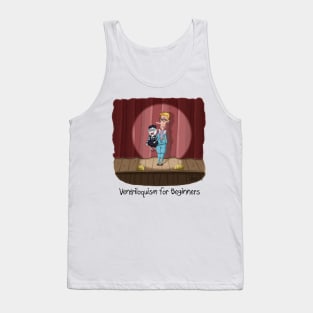 Ventriloquism for Beginners Tank Top